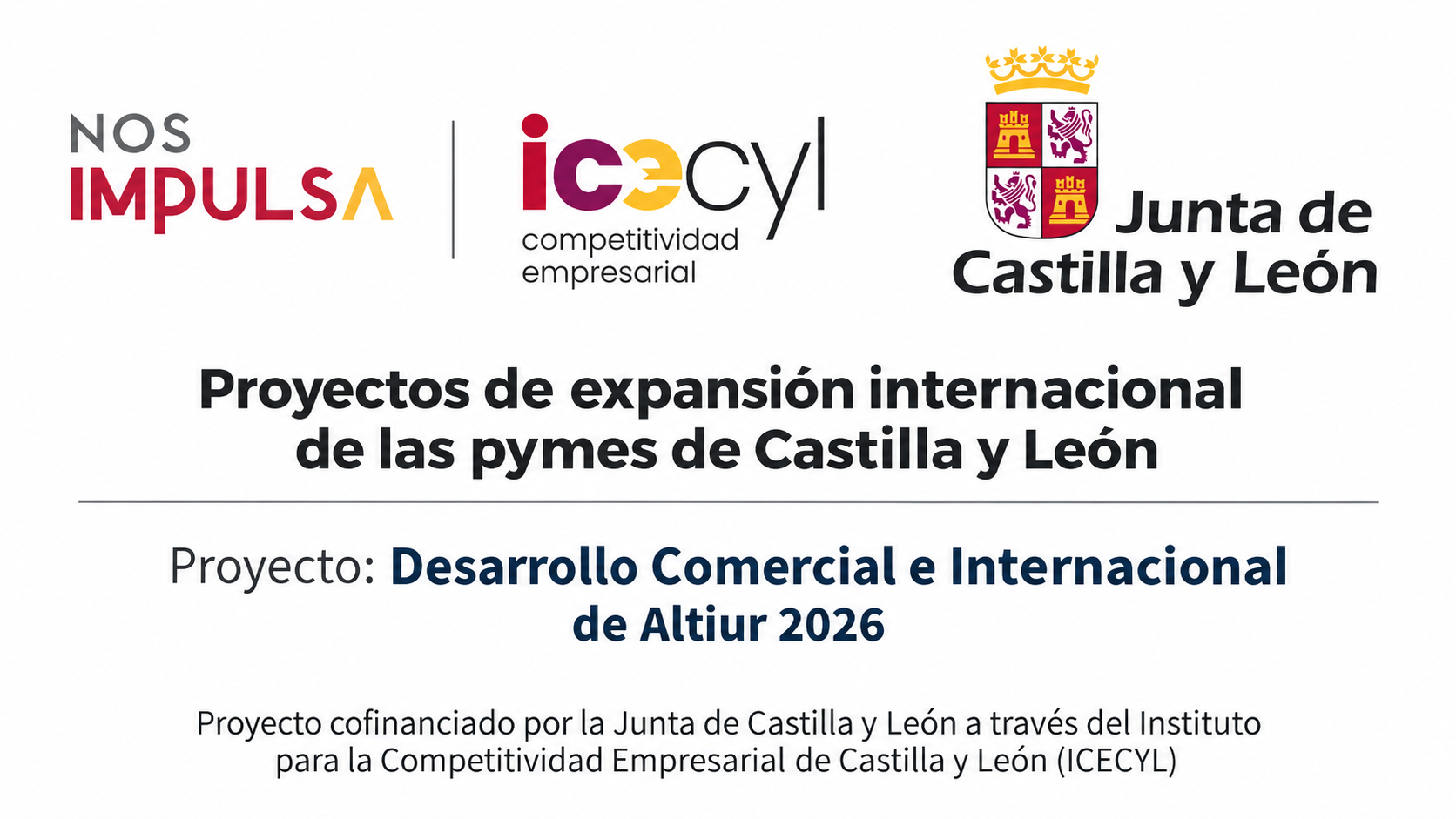 Desarrollo Comercial e Internacional de Altiur 2026 Proyecto Desarrollo Comercial e Internacional de Altiur 2026, cofinanciado por la Junta de Castilla y León a través de ICECYL.